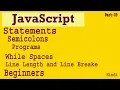 javascript Statements Semicolons Part-09 How To Write Statements In JS White Spaces In Js