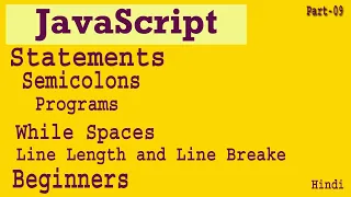 javascript Statements Semicolons Part-09 How To Write Statements In JS White Spaces In Js