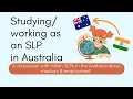 Speech Language Pathology in Australia Working or studying in Australia
