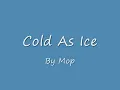 Cold As Ice-Mop