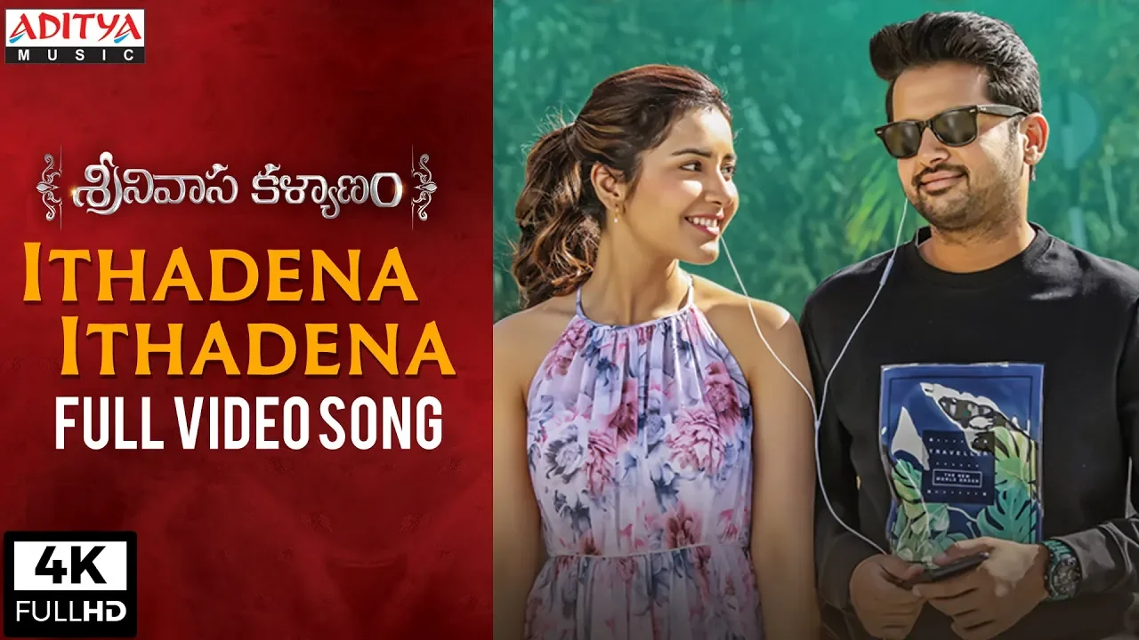 Ithadena Ithadena Full Video Song | Srinivasa Kalyanam Video Songs | Nithiin, Raashi Khanna Ithadena Ithadena Full Video Song | Srinivasa Kalyanam Video Songs | Nithiin, Raashi Khanna
