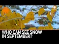 Which Cities Can Get Snow in September