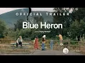 BLUE HERON - Trailer