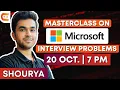 Masterclass on Microsoft Interview Problems
