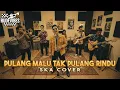 PULANG MALU TAK PULANG RINDU ARMADA SKA COVER (RUDE VIBES)
