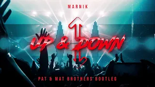 Download Marnik - Up \u0026 Down (PaT \u0026 MaT Brothers Bootleg) 2019 MP3
