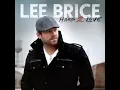 Lee Brice - I Drive Your Truck