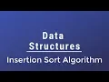Data Structures - Insertion Sort Algorithm With Implementation