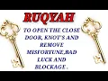 Download Lagu POWERFUL RUQYAH TO OPEN THE CLOSE DOOR, KNOT'S AND REMOVE MISFORTUNE,BAD LUCK AND BLOCKAGE .