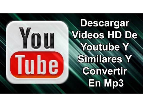 Download MP3 Descargar Video HD De Youtube y Similares y Convertir En Mp3