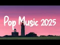 Download Lagu The Weeknd , Bruno Mars, Dua Lipa, Adele, Maroon 5, Lady Gaga, Ariana Grande- Pop Music 2025