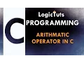 C Programming - Arithmatic Operators In C
