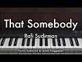 That Somebody - Rafi Sudirman | Piano Karaoke by Andre Panggabean