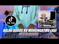 DJ MESIN WAKTU || KALAU HARUS KU MENGINGATMU LAGI VIRAL TIKTOK TERBARU 2022