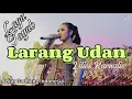 Download Lagu larang udan, lagon tayub, lilies karnalie