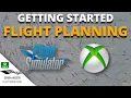 Microsoft Flight Simulator XBOX Flight Planning Made Easy Getting Started Guide