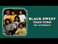 Download Lagu BLACK SWEET - TRAGEDI YEFMAN - Cipt. IAN ULUKYANAN