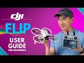 DJI FLIP TUTORIAL GUIDE for Beginners How to Setup and How to Fly