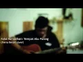 Download Lagu Fiersa Besari  - Tempat Aku Pulang (Fahd Ramadhan Cover)
