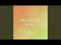 Download Lagu Aku Diam Tapi Tersiksa