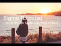Download Lagu Sigma ft.Louisa - Here We Go Again (Lyrics Video)