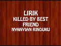 Download Lagu Lirik Killed By best Friend - Nyanyian Rinduku