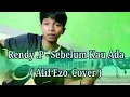 Download Lagu Rendy Pangalila - Sebelum Kau Ada (Alif Ezo Cover)