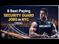 8 Best Paying Security Guard Jobs in NYC 2026