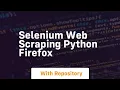 selenium web scraping python firefox