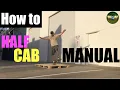 How to Half Cab Manual - Skateboarding tutorial