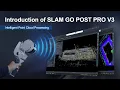 SLAM GO POST Pro V3 Tutorial Full Guide to Point Cloud Processing Optimization