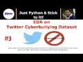 Learn Complete EDA using Twitter cyberbully Dataset PyCSR Learn Python Online with Pankaj Soni