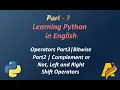 Python Series Part 7 Operators Part3 Bitwise Part2 Complement or Not LeftShift and RightShift
