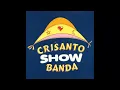 Crisanto Show - Toque de Maestro