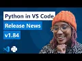 Python in VS Code - Release News v1 84