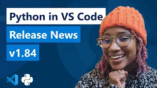 Python in VS Code - Release News v1 84
