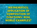 Mathematics Application of Composition of Functions Real world examples 5 Solutions
