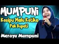 Download Lagu MUMPUNI Kesipu Malu Ketika Pak Bupati Merayu Mumpuni TERBARU 2023