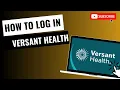 How to Login Versant Health Account 2024