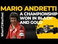 Mario Andretti - A year of triumph and tragedy