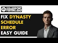 How to Fix DYNASTY Mode Custom Schedule Error in EA College Football 25 NOW