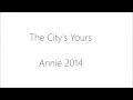 Download Lagu The City's Yours Lyrics (Annie 2014)
