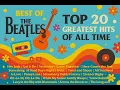 Download Lagu Best of The Beatles – Top 20 Greatest Hits of All Time 🎶 | Hey Jude, Let It Be, Yesterday