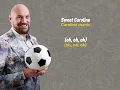 Tyson Fury - Sweet Caroline (lagu supporter) lirik dan terjemahan 