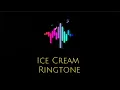 Ice Cream Ringtone