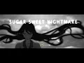 Download Lagu Sugar Sweet Nightmare