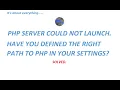 PHP SERVER COULD NOT LAUNCH
