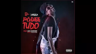 ed sangria feat leo hummer pode tudo prod dj vado poster 2k18