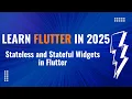 Stateless vs Stateful Widget Widget Lifecycle in Flutter Apps Flutter Tutorial for Beginners