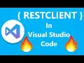 RestClient VS Code Rest Client Extension How to use Rest Client to call API in Visual studio code